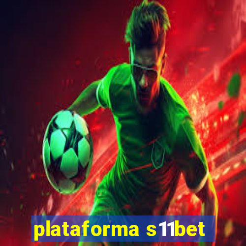 plataforma s11bet