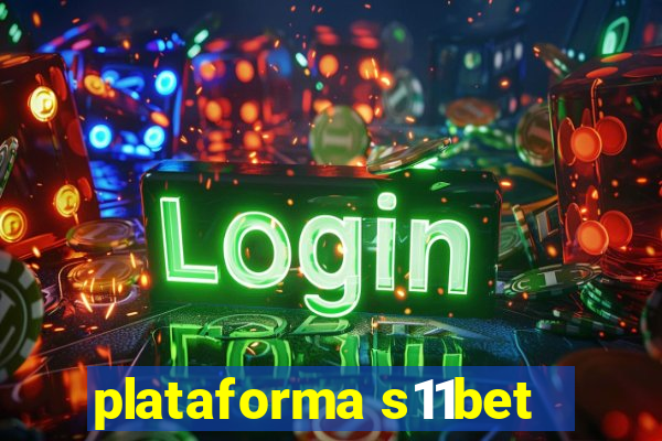 plataforma s11bet