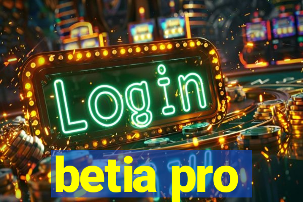 betia pro