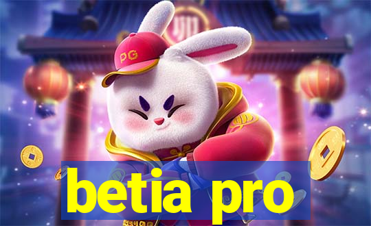 betia pro