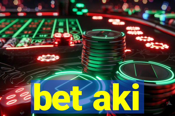 bet aki