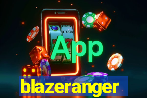 blazeranger