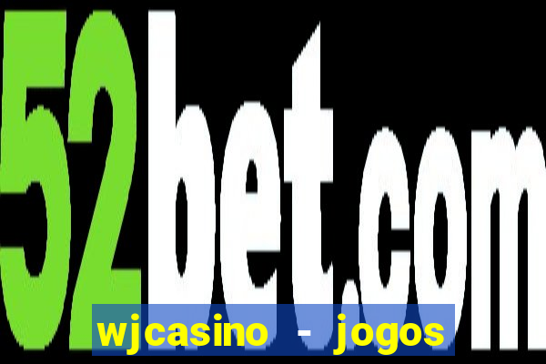 wjcasino - jogos slots premium