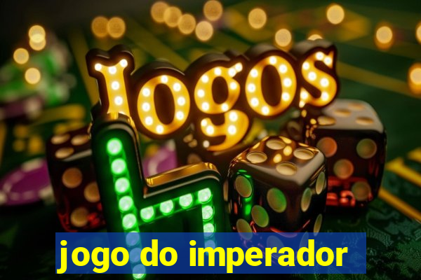 jogo do imperador