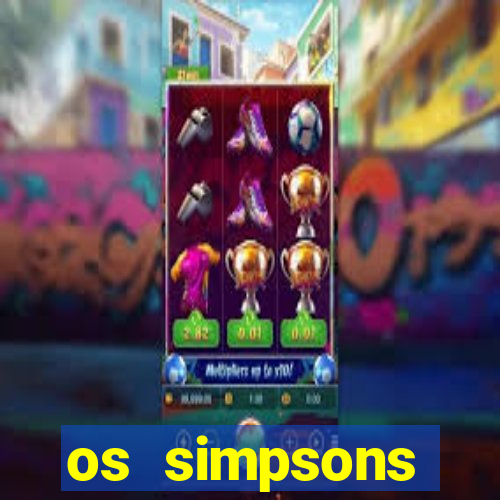 os simpsons completo dublado