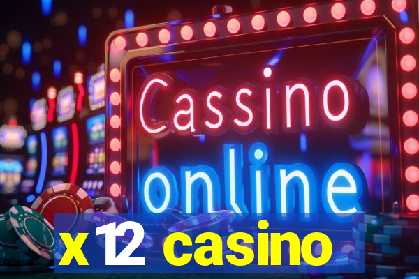 x12 casino