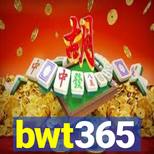 bwt365