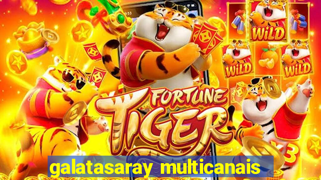 galatasaray multicanais