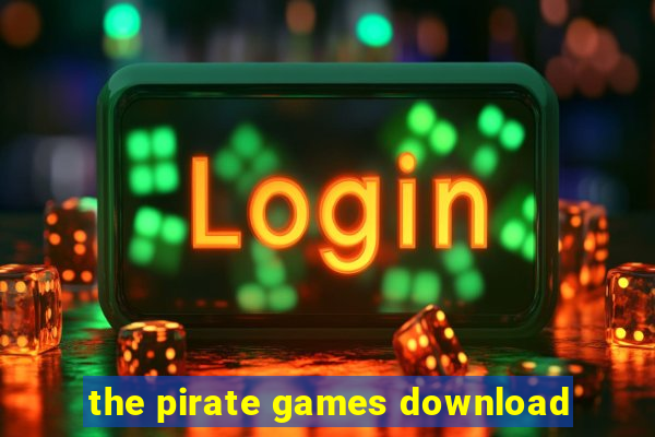 the pirate games download