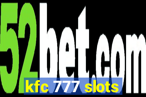 kfc 777 slots