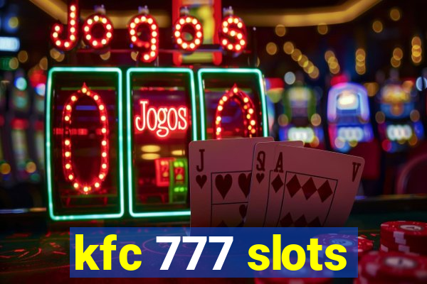 kfc 777 slots