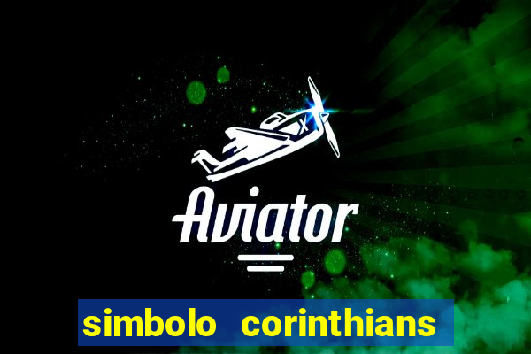 simbolo corinthians copiar e colar