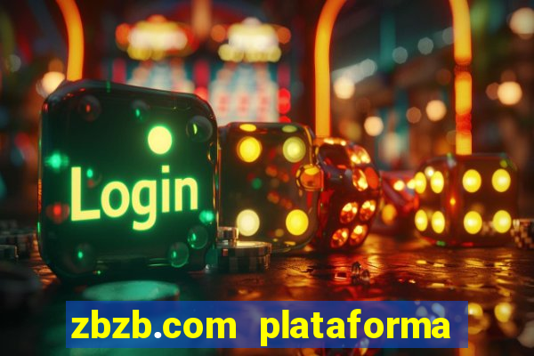 zbzb.com plataforma de jogos