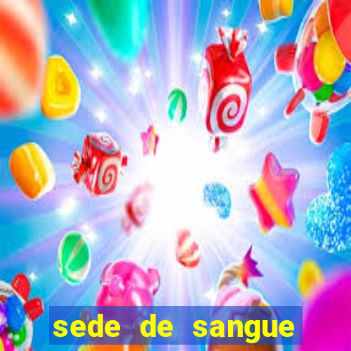 sede de sangue (2009 assistir online)