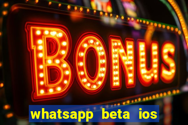 whatsapp beta ios testflight code 2024