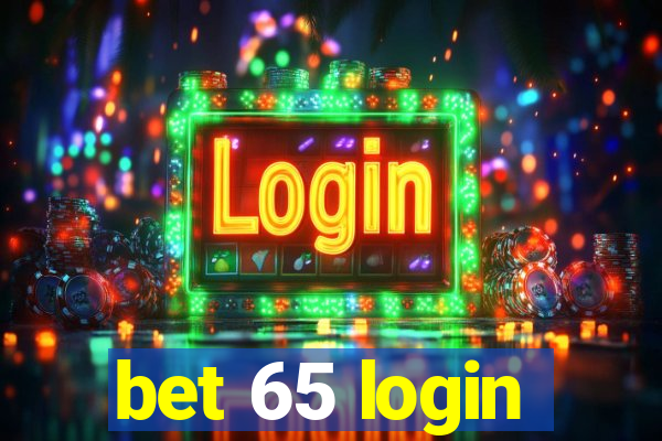 bet 65 login