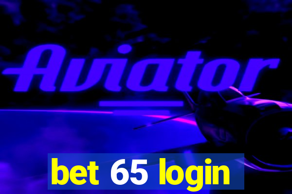 bet 65 login