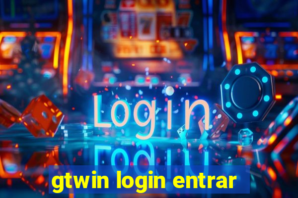 gtwin login entrar