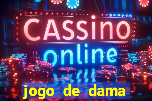 jogo de dama valendo dinheiro