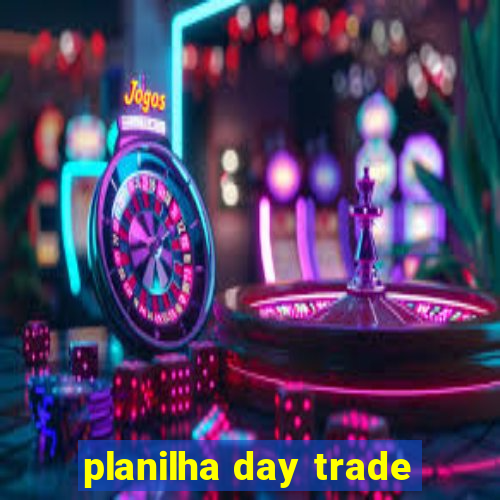 planilha day trade