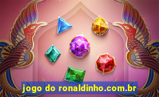 jogo do ronaldinho.com.br