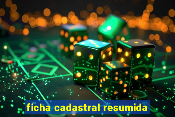 ficha cadastral resumida