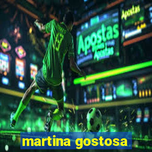 martina gostosa