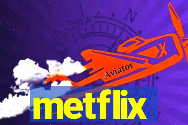 metflix