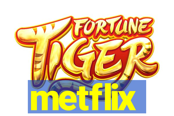 metflix