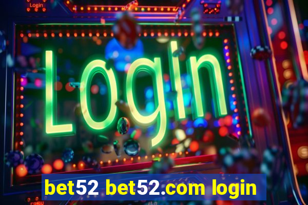 bet52 bet52.com login