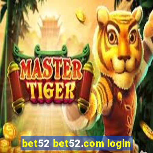 bet52 bet52.com login