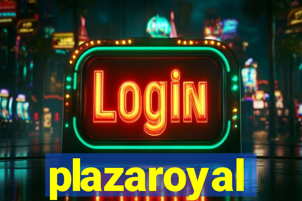 plazaroyal