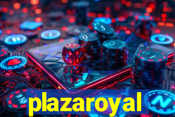 plazaroyal