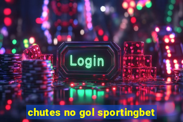 chutes no gol sportingbet