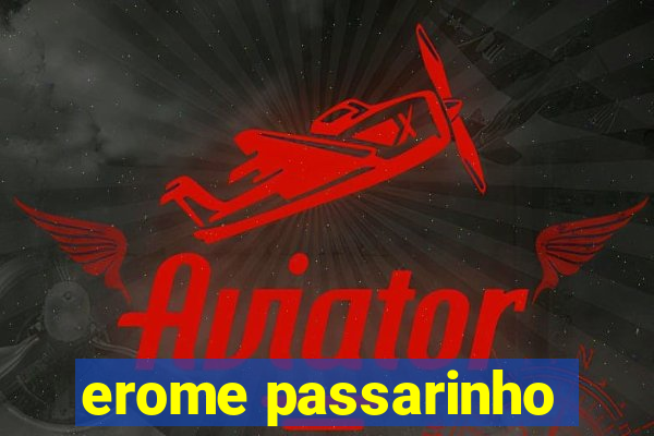 erome passarinho