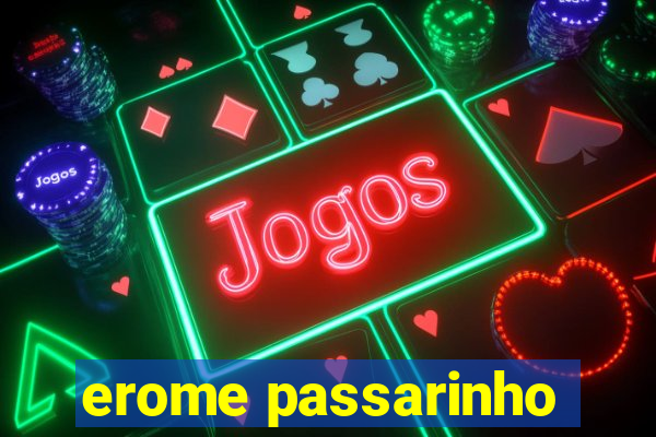 erome passarinho