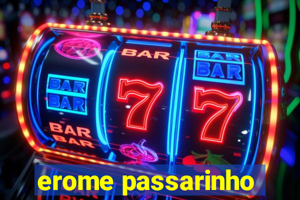 erome passarinho