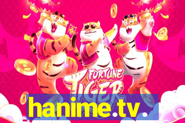 hanime.tv.