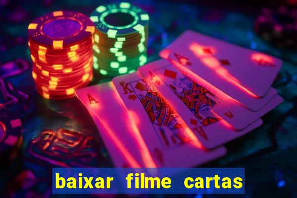 baixar filme cartas para deus dublado