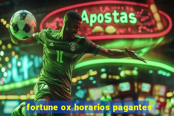 fortune ox horarios pagantes