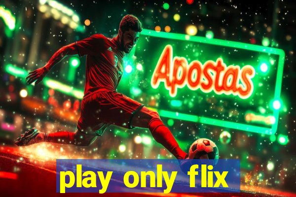 play only flix