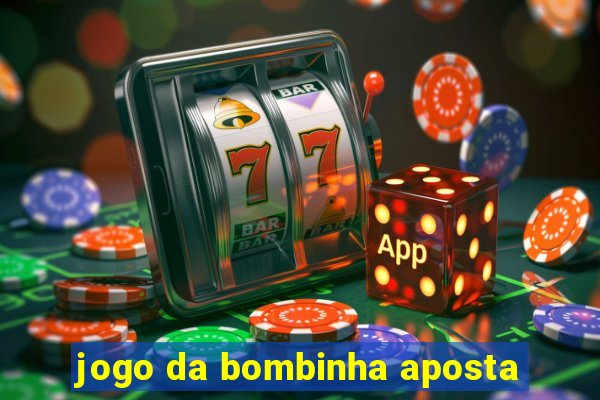 jogo da bombinha aposta