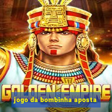 jogo da bombinha aposta