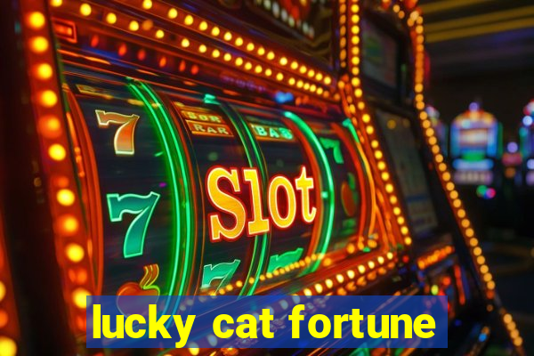 lucky cat fortune