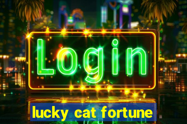 lucky cat fortune