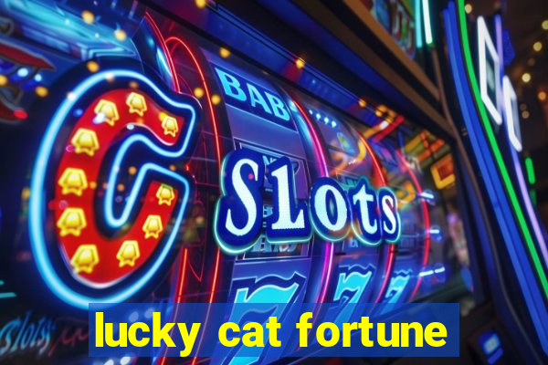 lucky cat fortune