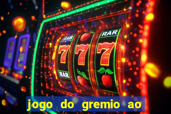 jogo do gremio ao vivo hd