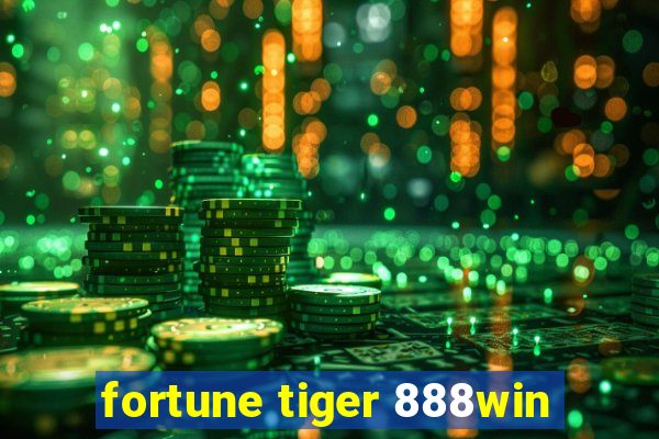 fortune tiger 888win