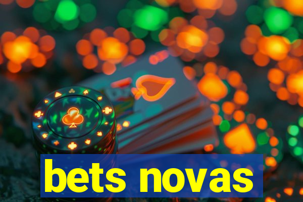 bets novas