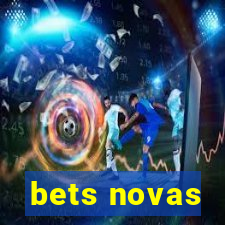 bets novas